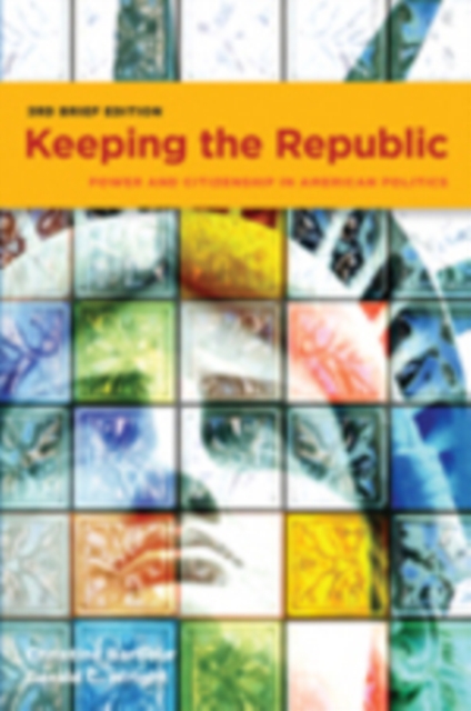 Keeping the Republic, 3rd Brief edition + CQ Press's Guide to the 2010 Midterm Election Supplement, Book Book