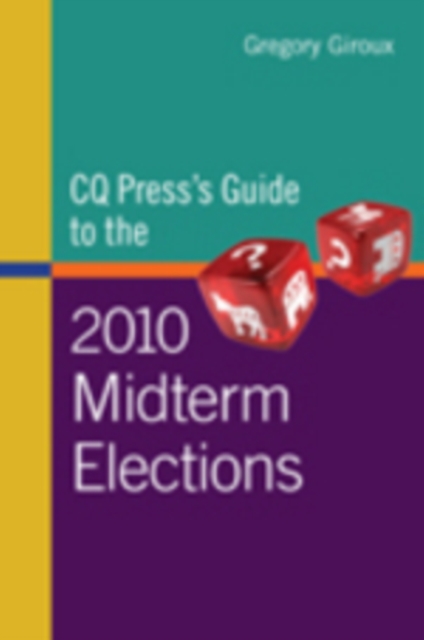 CQ Press's Guide to the 2010 Midterm Elections, Paperback / softback Book