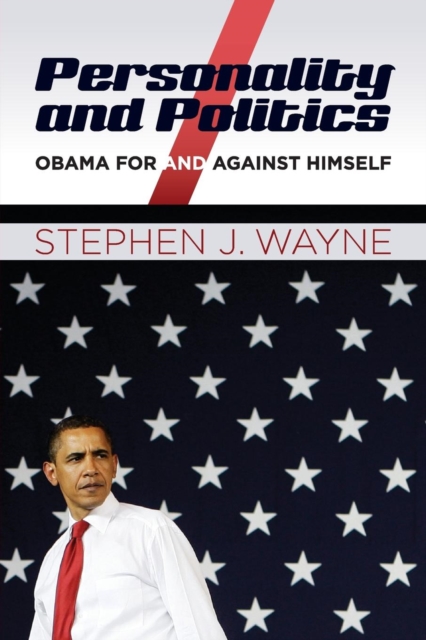 Personality and Politics : Obama For and Against Himself, Paperback / softback Book