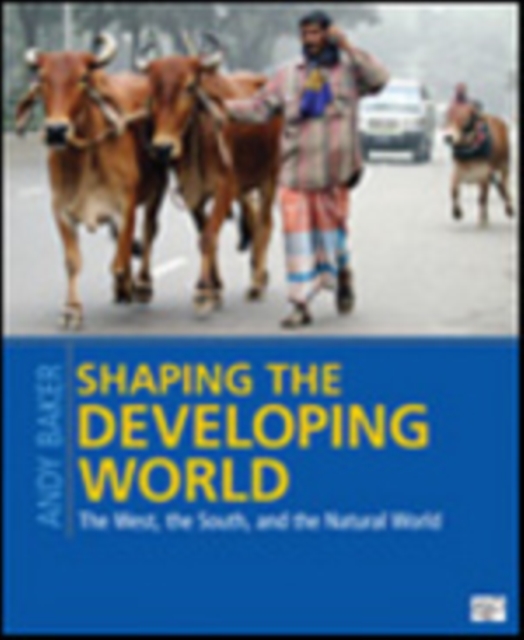 Shaping the Developing World : The West, the South, and the Natural World, Paperback / softback Book