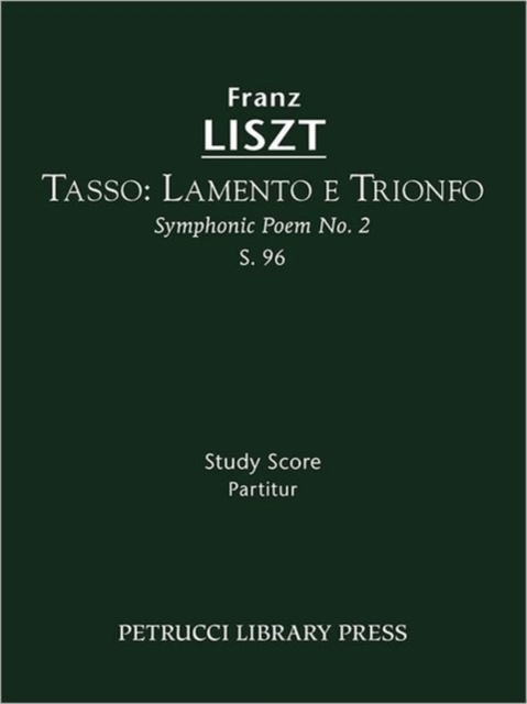 Tasso. Lamento e Trionfo, S.96 : Study score, Paperback / softback Book