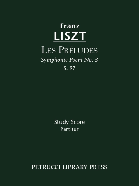 Les Preludes, S.97 : Study score, Paperback / softback Book