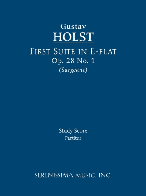 First Suite in E-Flat, Op.28 No.1 : Study Score, Paperback / softback Book