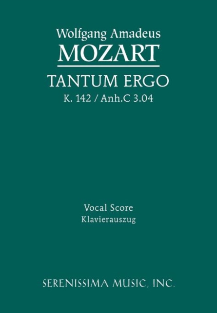 Tantum ergo, K.142 / Anh.C 3.04 : Vocal score, Paperback / softback Book