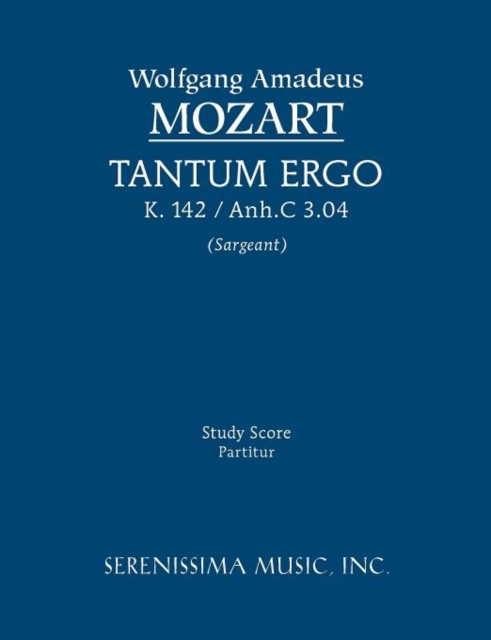 Tantum ergo, K.142 / Anh.C 3.04 : Study score, Paperback / softback Book
