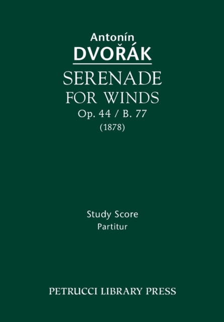 Serenade for Winds, Op.44 / B.77 : Study Score, Paperback / softback Book