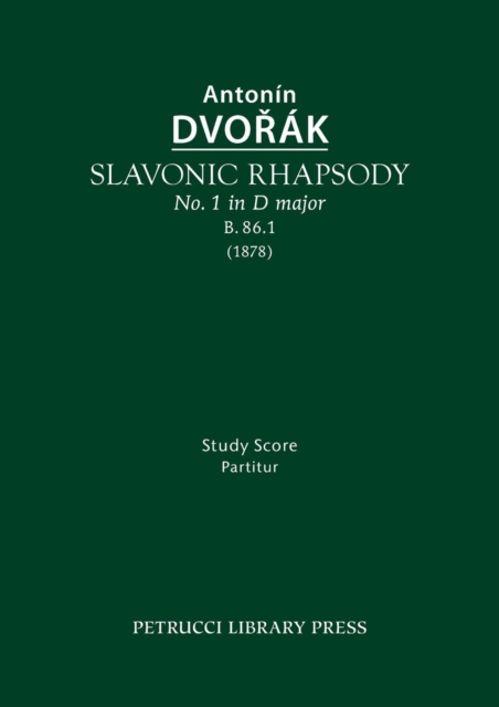 Slavonic Rhapsody in D Major, B.86.1 : Study Score, Paperback / softback Book