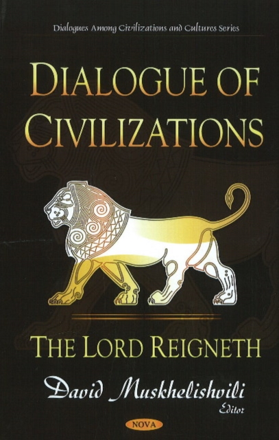 Dialogue of Civilizations : The Lord Reignethj, Hardback Book