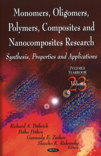 Monomers, Oligomers, Polymers, Composites, & Nanocomposites Research : Synthesis, Properties & Applications, Hardback Book