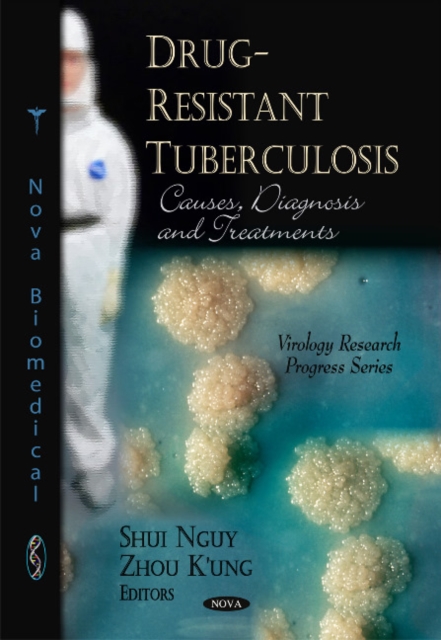 Drug-Resistant Tuberculosis : Causes, Diagnosis & Treatments, Hardback Book