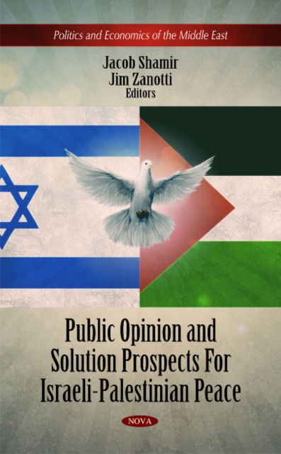 Public Opinion & Solution Prospects for Israeli-Palestinian Peace, Hardback Book