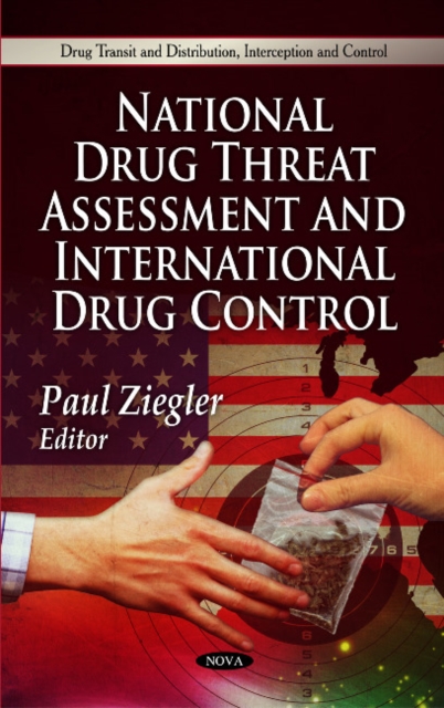 National Drug Threat Assessment & International Drug Control, Hardback Book