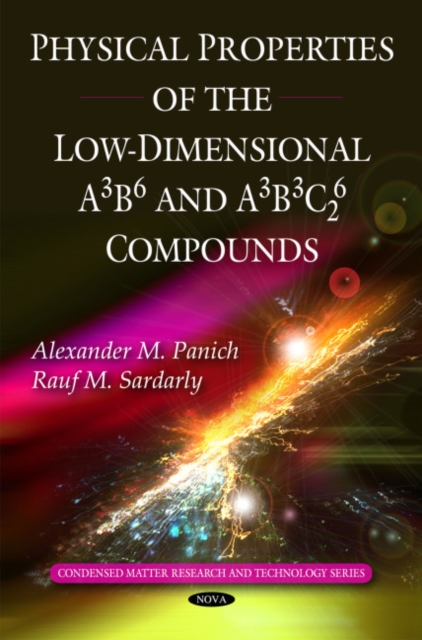 Physical Properties of the Low-Dimensional A3B6 & A3B3C62 Compounds, Hardback Book
