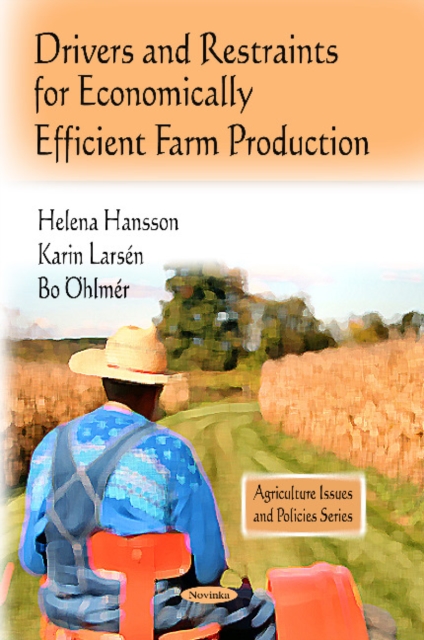 Drivers & Restraints for Economically Efficient Farm Production, Hardback Book