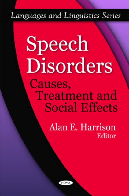 Speech Disorders : Causes, Treatment & Social Effects, Hardback Book