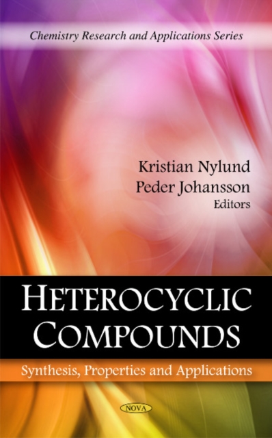 Heterocyclic Compounds : Synthesis, Properties & Applications, Hardback Book