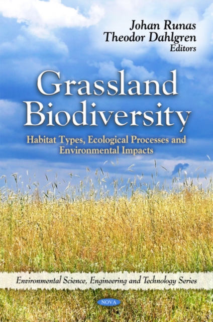 Grassland Biodiversity : Habitat Types, Ecological Processes & Environmental Impacts, Hardback Book