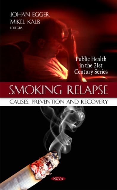 Smoking Relapse : Causes, Prevention & Recovery, Hardback Book
