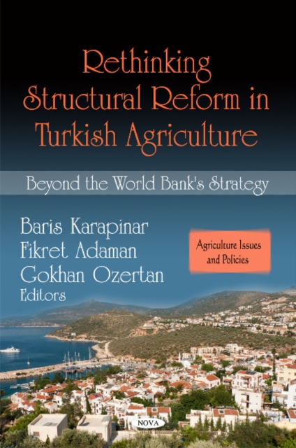 Rethinking Structural Reform in Turkish Agriculture : Beyond the World Bank's Strategy, Hardback Book