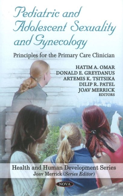 Pediatric & Adolescent Sexuality & Gynecology : Principles for the Primary Care Clinician, Hardback Book