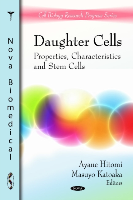 Daughter Cells : Properties, Characteristics & Stem Cells, Hardback Book
