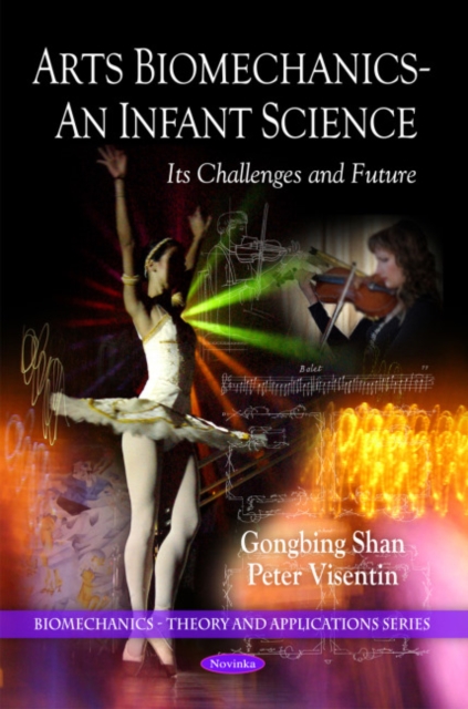 Arts Biomechanics -- An Infant Science : Its Challenges & Future, Paperback / softback Book