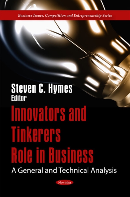 Innovators & Tinkerers Role in Business : A General & Technical Analysis, Paperback / softback Book
