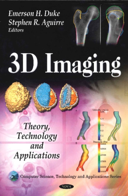 3D Imaging : Theory, Technology & Applications, Hardback Book