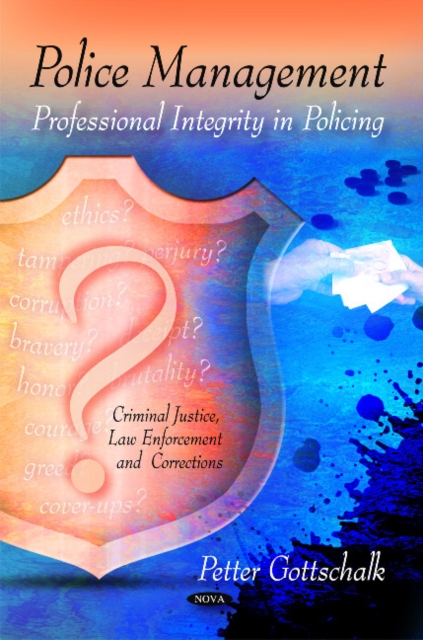 Police Management : Professional Integrity in Policing, Hardback Book