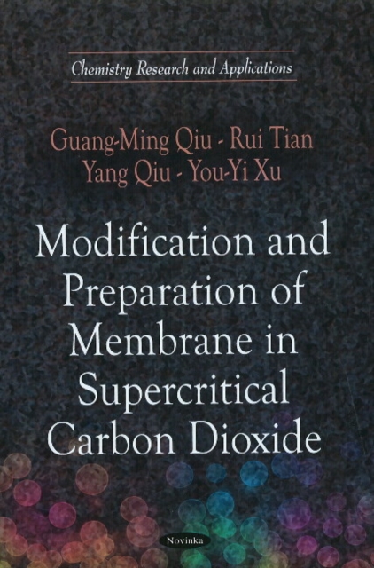 Modification & Preparation of Membrane in Supercritical Carbon Dioxide, Hardback Book