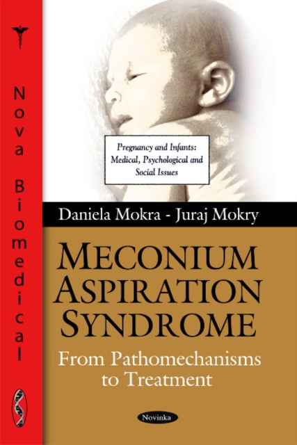 Meconium Aspiration Syndrome : From Pathomechanisms to Treatment, Paperback / softback Book