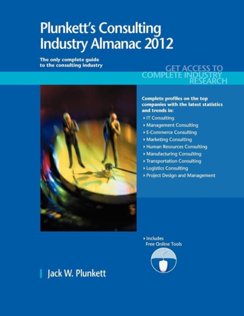 Plunkett's Consulting Industry Almanac 2012, Paperback / softback Book