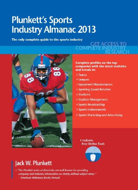 Plunkett's Sports Industry Almanac 2013 : Sports Industry Market Research, Statistics, Trends & Leading Companies, Paperback / softback Book
