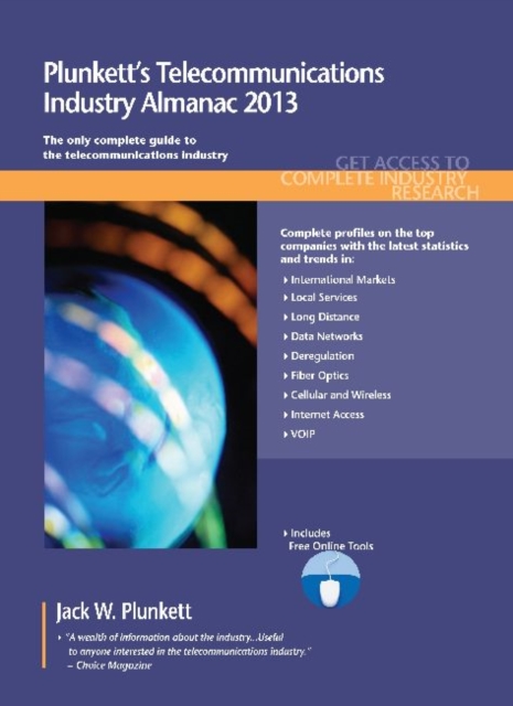 Plunkett's Telecommunications Industry Almanac 2013 : Telecommunications Industry Market Research, Statistics, Trends & Leading Companies, Paperback / softback Book