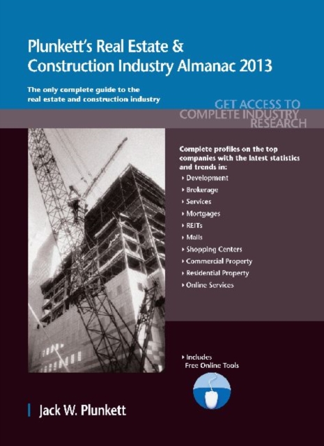 Plunkett's Real Estate & Construction Industry Almanac 2013 : Real Estate & Construction Industry Market Research, Statistics, Trends & Leading Companies, Paperback / softback Book