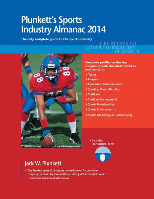 Plunkett's Sports Industry Almanac 2014 : Sports Industry Market Research, Statistics, Trends & Leading Companies, Paperback / softback Book