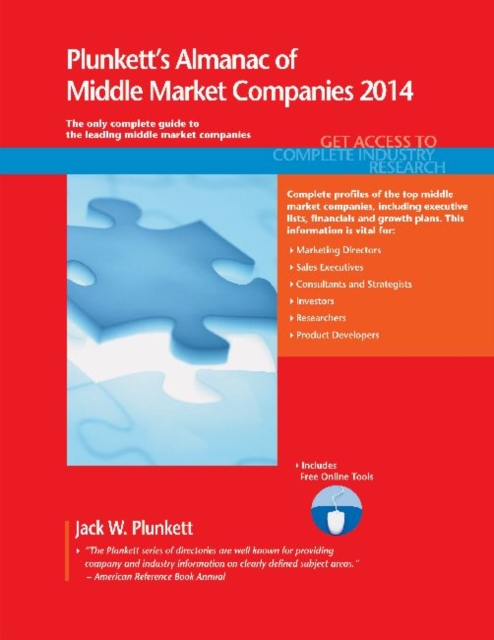 Plunkett's Almanac of Middle Market Companies 2014 : Middle Market Industry Market Research, Statistics, Trends & Leading Companies, Paperback / softback Book