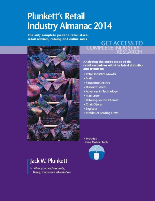 Plunkett's Retail Industry Almanac 2014 : Retail Industry Market Research, Statistics, Trends & Leading Companies, Paperback / softback Book