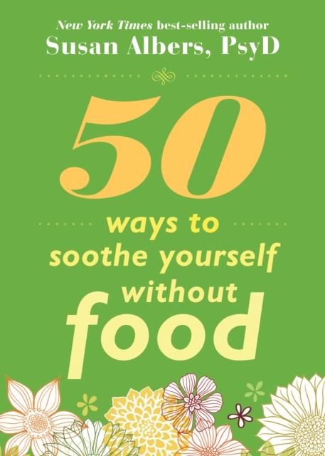 50 Ways to Soothe Yourself Without Food, EPUB eBook