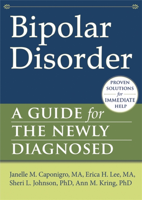 Bipolar Disorder : A Guide for the Newly Diagnosed, Paperback / softback Book