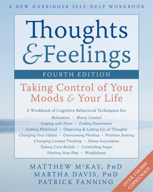 Thoughts and Feelings, Fourth Edition : Taking Control of Your Moods and Your Life, Paperback / softback Book