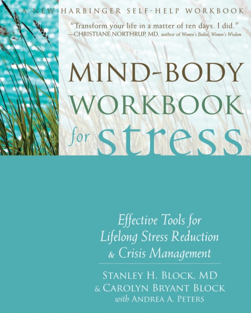 Mind-Body Workbook for Stress : Effective Tools for Lifelong Stress Reduction and Crisis Management, PDF eBook