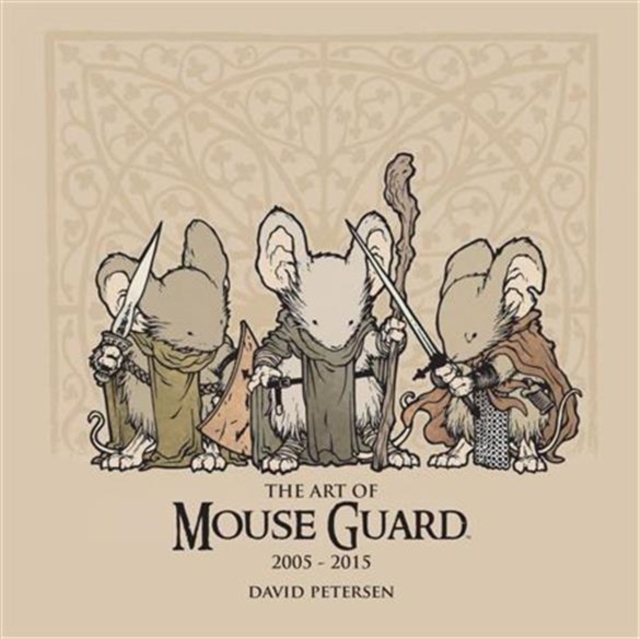 The Art of Mouse Guard 2005-2015, Hardback Book