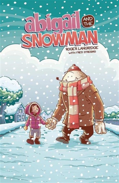 Abigail & The Snowman, Paperback / softback Book