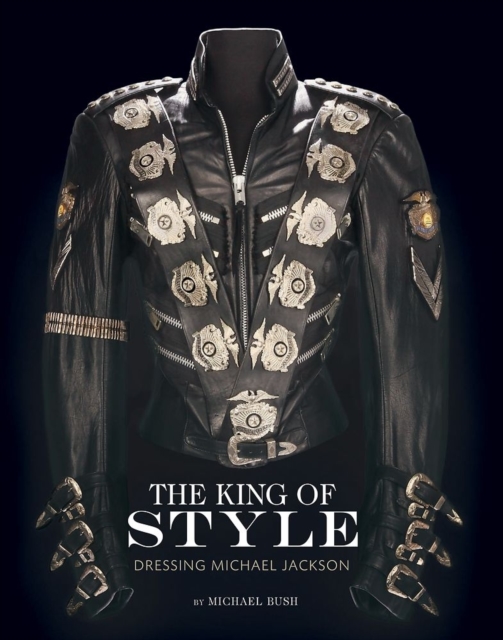 The King of Style : Dressing Michael Jackson, Hardback Book