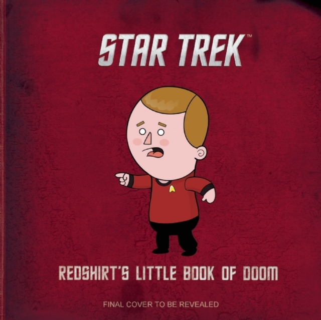 Star Trek: Redshirt's Little Book of Doom, Hardback Book