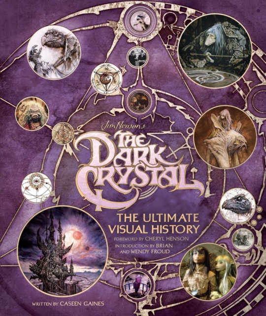 The Dark Crystal: The Ultimate Visual History, Hardback Book