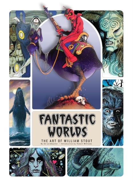 Fantastic Worlds : The Art of William Stout, Hardback Book