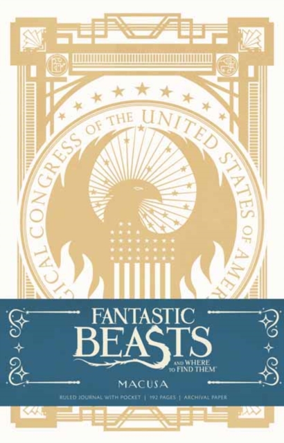 Fantastic Beasts and Where to Find them: MACUSA Hardcover Ruled Journal, Hardback Book