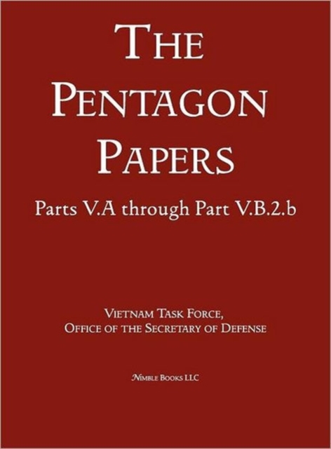 United States - Vietnam Relations 1945 - 1967 (the Pentagon Papers) (Volume 6), Hardback Book